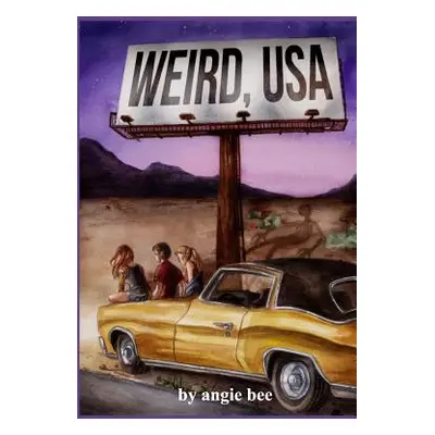 "Weird, USA" - "" ("Bee Angie")(Paperback)