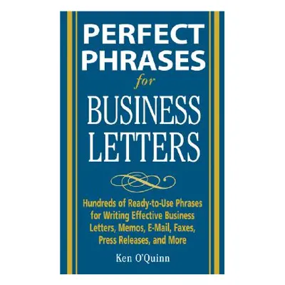 "Perfect Phrases for Business Letters" - "" ("O'Quinn Ken")(Paperback)