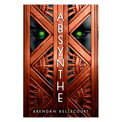 "Absynthe" - "" ("Bellecourt Brendan P.")(Paperback)