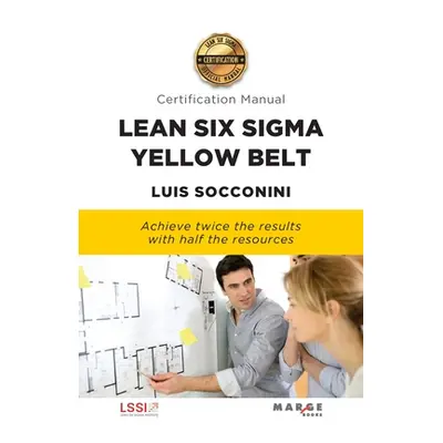 "Lean Six Sigma Yellow Belt. Certification Manual" - "" ("Socconini Luis")(Paperback)