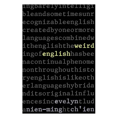 "Weird English" - "" ("Ch'ien Evelyn Nien-Ming")(Paperback)