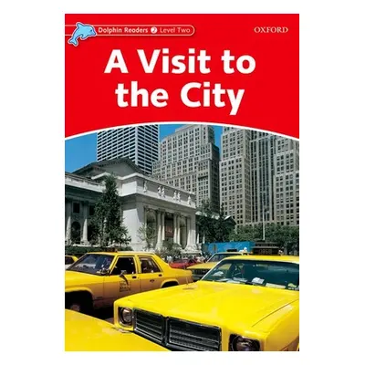 "Dolphin Readers: Level 2: 425-Word Vocabulary a Visit to the City" - "" ("Rose Mary")(Paperback