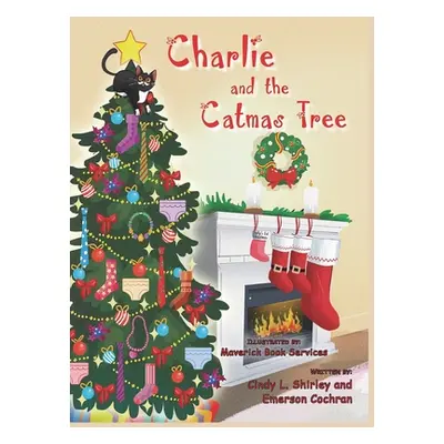 "Charlie and the Catmas Tree" - "" ("Shirley Cindy Lazann")(Pevná vazba)