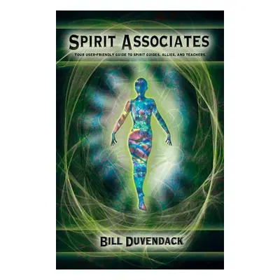 "Spirit Associates: Your user-friendly guide to spirit guides, allies, and teachers." - "" ("Duv