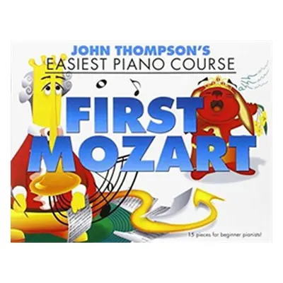 "Thompson'S Easiest Piano Course" - "First Mozart" ("")(Book)