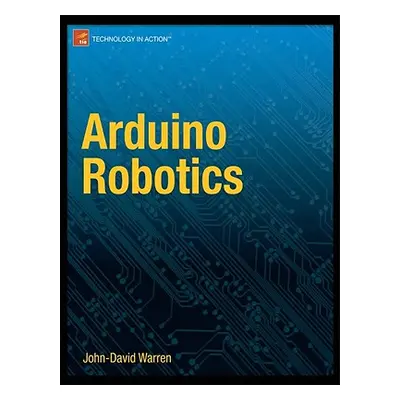 "Arduino Robotics" - "" ("Warren John-David")(Paperback)