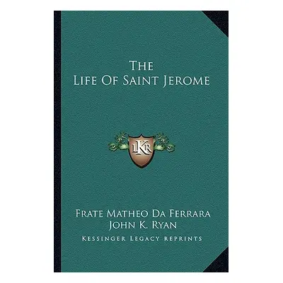 "The Life of Saint Jerome" - "" ("Da Ferrara Frate Matheo")(Paperback)