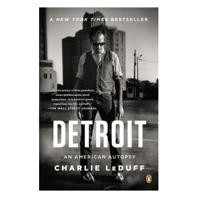 "Detroit: An American Autopsy" - "" ("Leduff Charlie")(Paperback)