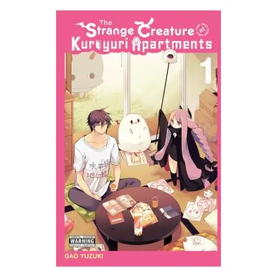 "The Strange Creature at Kuroyuri Apartments, Vol. 1" - "" ("Yuzuki Gao")(Paperback)