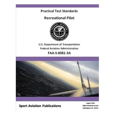 "Recreational Pilot Practical Test Standards - Airplane and Rotorcraft" - "" ("Administration Fe