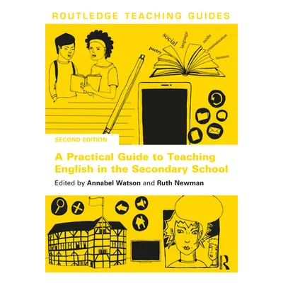 "A Practical Guide to Teaching English in the Secondary School" - "" ("Watson Annabel")(Paperbac