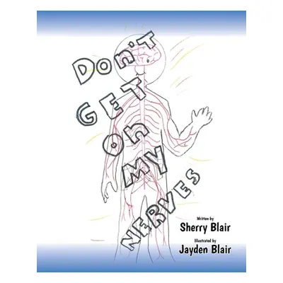 "Don't Get on My Nerves" - "" ("Blair Sherry")(Paperback)