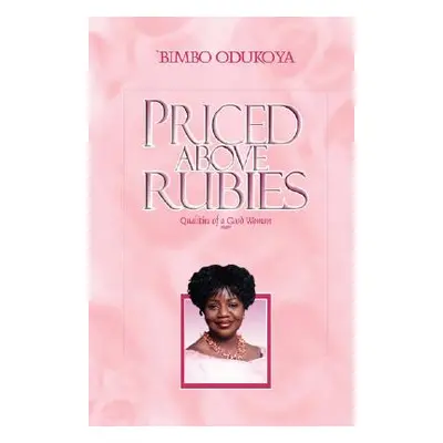 "Priced Above Rubies" - "" ("Odukoya Bimbo")(Paperback)