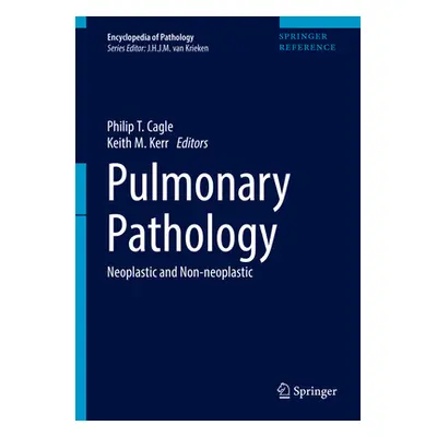 "Pulmonary Pathology: Neoplastic and Non-Neoplastic [With eBook]" - "" ("Cagle Philip T.")(Pevná