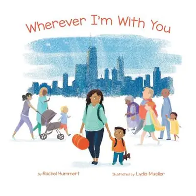 "Wherever I'm with You" - "" ("Rachel Hummert")(Paperback)