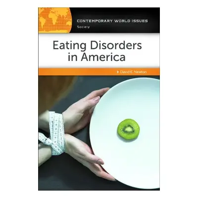 "Eating Disorders in America: A Reference Handbook" - "" ("Newton David E.")(Pevná vazba)