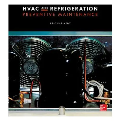 "HVAC and Refrigeration Preventive Maintenance" - "" ("Kleinert Eric")(Pevná vazba)