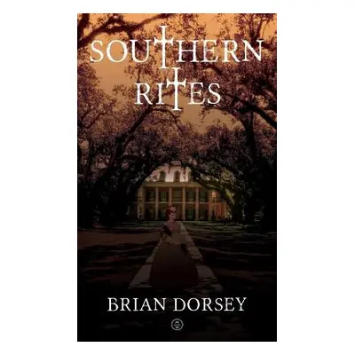 "Southern Rites" - "" ("Dorsey Brian")(Paperback)