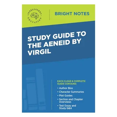 "Study Guide to The Aeneid by Virgil" - "" ("Intelligent Education")(Paperback)