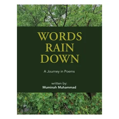 "Words Rain Down: A Journey in Poems" - "" ("Muhammad Muminah")(Paperback)