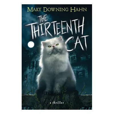 "The Thirteenth Cat" - "" ("Hahn Mary Downing")(Paperback)