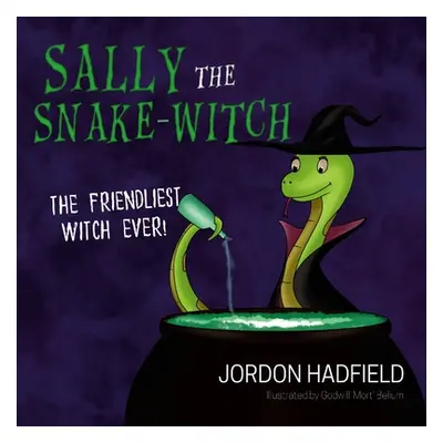 "Sally the Snake-Witch" - "" ("Hadfield Jordon")(Paperback)