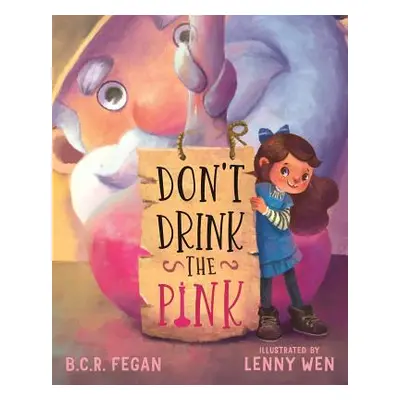 "Don't Drink the Pink" - "" ("Fegan B. C. R.")(Paperback)