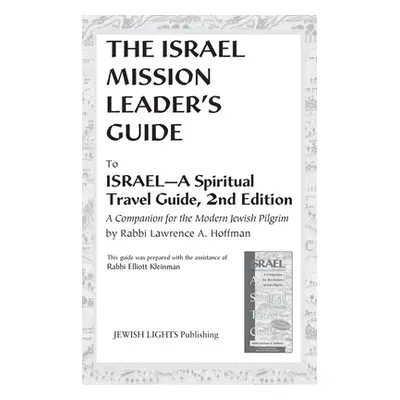 "Israel Mission Leader's Guide: To Israel--A Spiritual Travel Guide, 2nd Edition" - "" ("Kleinma