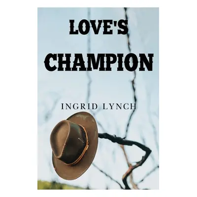 "Love's Champion" - "" ("Lynch Ingrid")(Paperback)