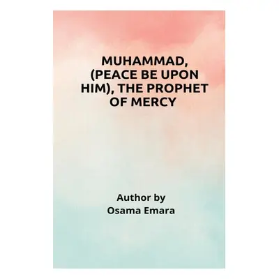 "Muhammad, the prophet of mercy" - "" ("Emara Osama")(Paperback)