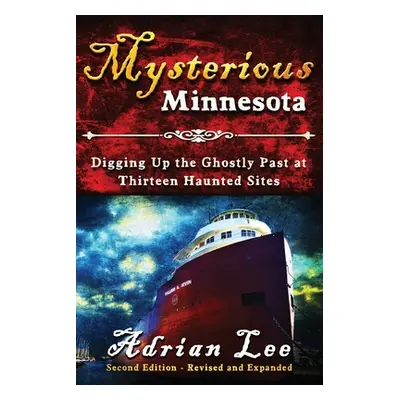 "Mysterious Minnesota" - "" ("Lee Adrian")(Paperback)