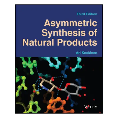 "Asymmetric Synthesis of Natural Products 3e" - "" ("Koskinen AMP")(Paperback / softback)