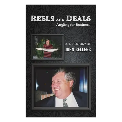 "Reels and Deals - Angling for Business" - "" ("Sellens John")(Paperback)