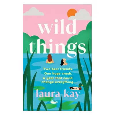 "Wild Things" - "" ("Kay Laura")(Paperback)