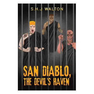 "San Diablo, The Devil's Haven" - "" ("Walton S. H. J.")(Paperback)