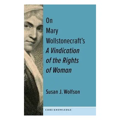 "On Mary Wollstonecraft's a Vindication of the Rights of Woman: The First of a New Genus" - "" (