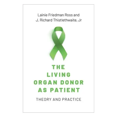 "The Living Organ Donor as Patient: Theory and Practice" - "" ("Ross Lainie Friedman")(Pevná vaz