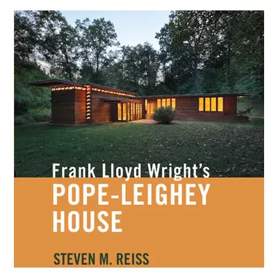 "Frank Lloyd Wright's Pope-Leighey House" - "" ("Reiss Steven M.")(Paperback)