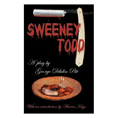 "Sweeney Todd: The Demon Barber of Fleet Street" - "" ("Pitt George Dibdin")(Paperback)