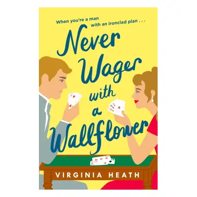 "Never Wager with a Wallflower" - "A hilarious and sparkling opposites-attract Regency rom-com!"