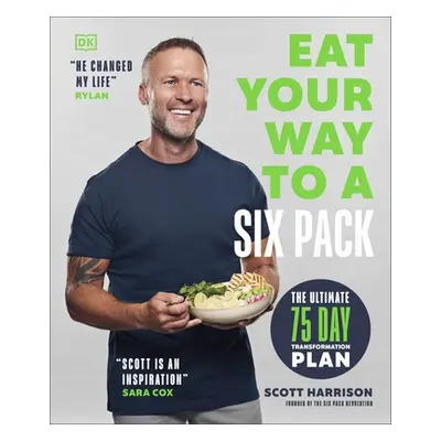 "Eat Your Way to a Six Pack" - "The Ultimate 75 Day Transformation Plan: THE SUNDAY TIMES BESTSE