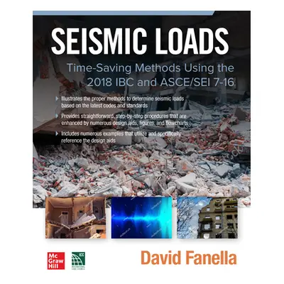 "Seismic Loads: Time-Saving Methods Using the 2018 IBC and Asce/SEI 7-16" - "" ("Fanella David")