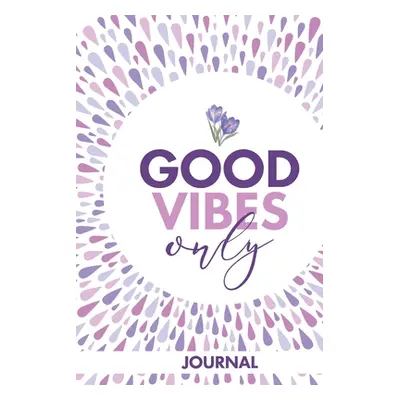 "Good Vibes Only Journal" - "" ("Gallaway Lavon")(Paperback)