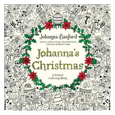 "Johanna's Christmas: A Festive Coloring Book for Adults" - "" ("Basford Johanna")(Paperback)