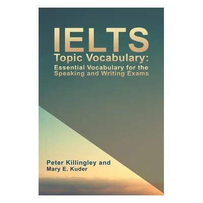 "IELTS Topic Vocabulary: Essential Vocabulary for the Speaking and Writing Exams" - "" ("Killing