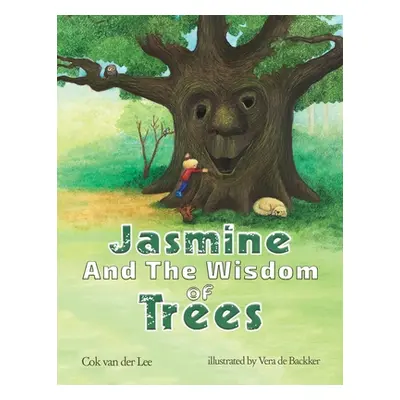 "Jasmine and the Wisdom of Trees" - "" ("Van Der Lee Cok")(Paperback)