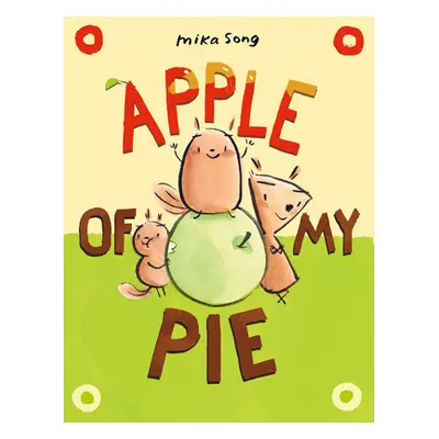 "Apple of My Pie: (A Graphic Novel)" - "" ("Song Mika")(Pevná vazba)