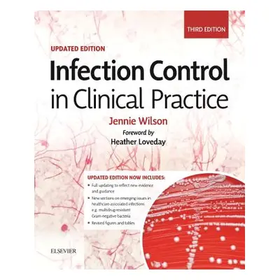 "Infection Control in Clinical Practice Updated Edition" - "" ("Wilson Jennie")(Paperback / soft