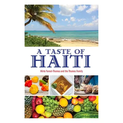 "A Taste of Haiti" - "" ("Yurnet-Thomas Mirta")(Paperback)