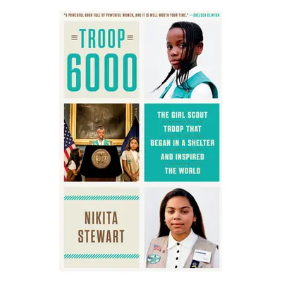 "Troop 6000: The Girl Scout Troop That Began in a Shelter and Inspired the World" - "" ("Stewart